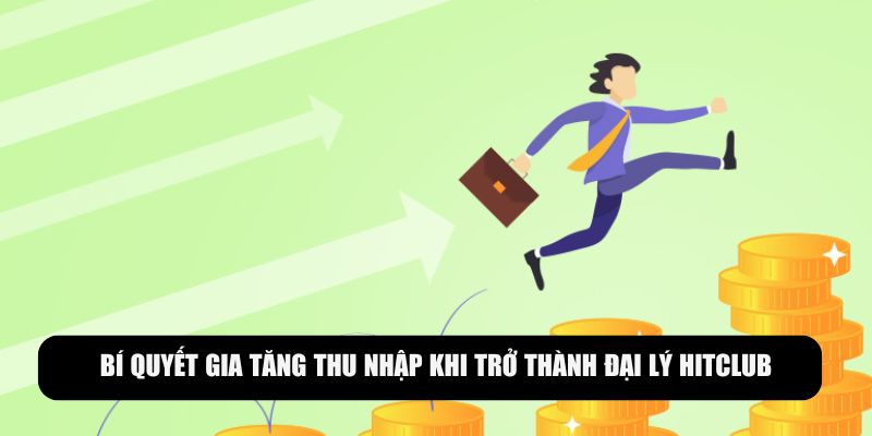 Bí quyết để làm đối tác của hệ thống Hitclub