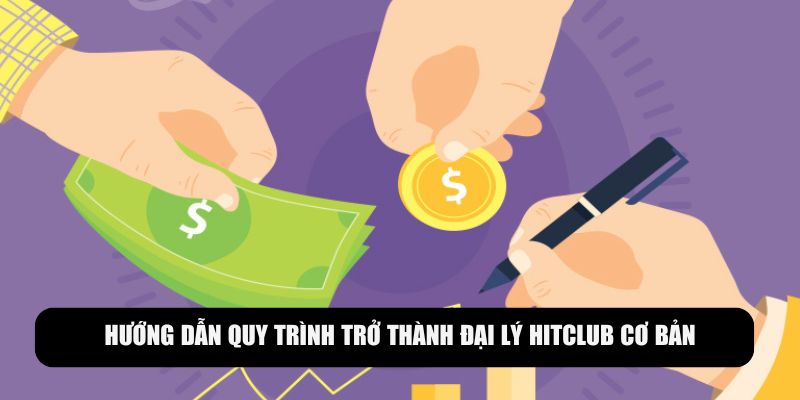 Hướng dẫn quy trình đăng ký làm đối tác Hitclub